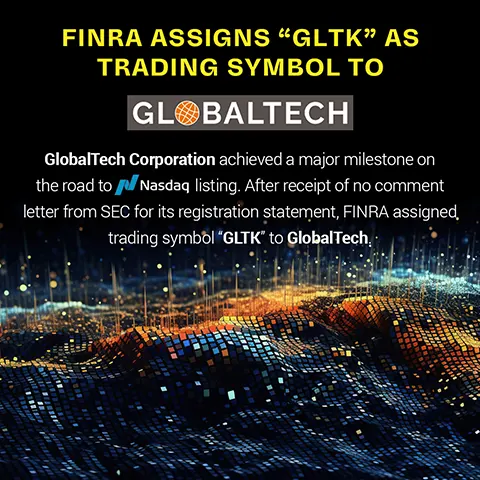 FINRA Assigns “GLTK” As Trading Symbol To GlobalTech Corporation